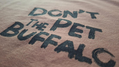 "Don't Pet the Buffalo" Shirt.