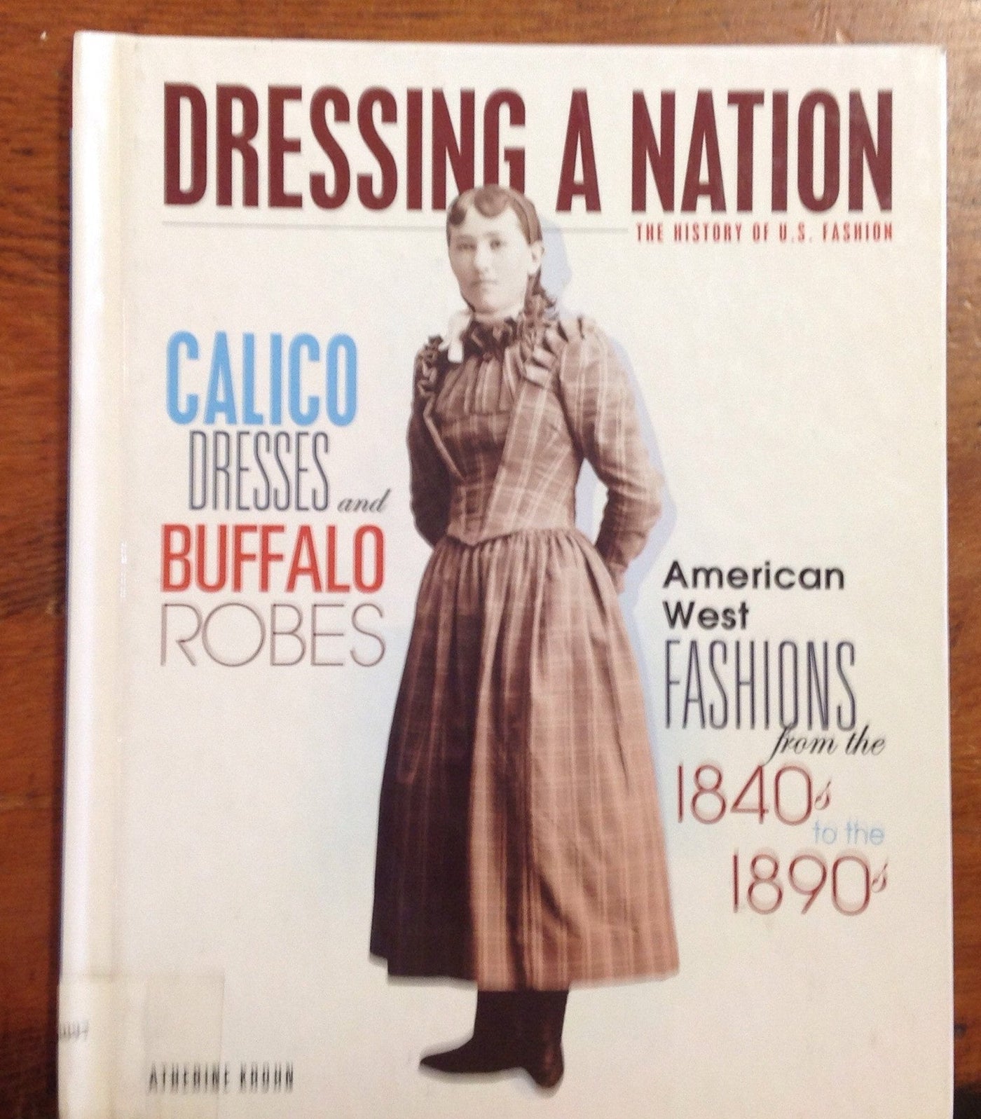 BOOKS - Dressing a Nation - Calico Dresses and Buffalo Robes – The ...
